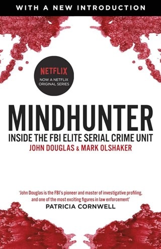 Mindhunter: Inside the FBI Elite Serial Crime Unit Paperback By John Douglas