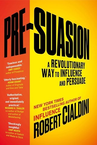 Pre-Suasion Paperback By Robert Cialdini