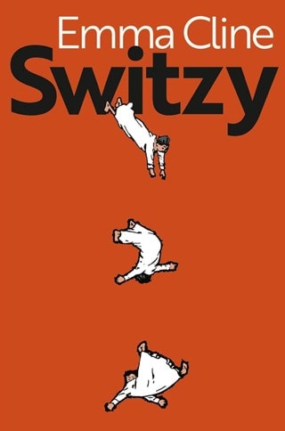 Switzy Hardback By Emma Cline
