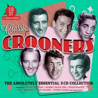 Classic Crooners: The Absolutely Essential Collection