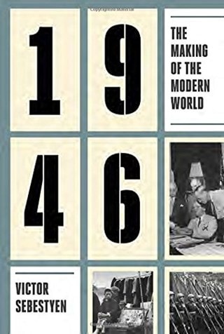 1946: The Making Of The Modern World