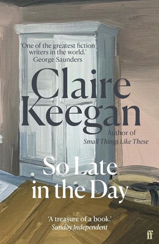 So Late In The Day Paperback By Claire Keegan