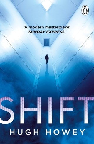 Shift: Silo Trilogy Book 2 Paperback By Hugh Howey