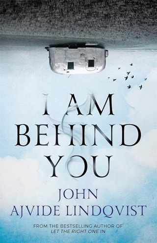 I Am Behind You: Platserna Series Book 1 Paperback By John Ajvide Lindqvist