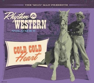 The 'Mojo' Man Presents: Rhythm & Western: Cold Cold Heart - Volume 5