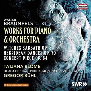 Walter Braunfels: Works for Piano & Orchestra