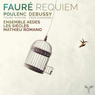 Faure: Requiem/Poulenc: Figure Humaine/Debussy: Trois Chansons