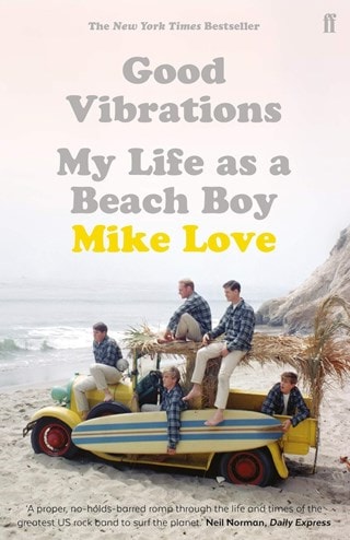 Good Vibrations: My Life As A Beach Boy Paperback By Mike Love