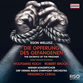 Egon Wellesz: Die Opferung Des Gefangenen: The Sacrifice of the Prisoner