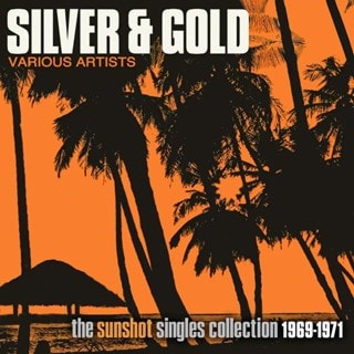 Silver & Gold: The Sunshot Records Collection 1969-1971