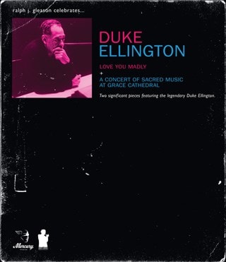 Duke Ellington: Love You Madly/A Concert of Scared Music