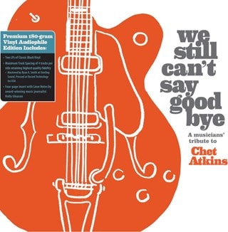 We still can't say goodbye: A musicians' tribute to Chet Atkins