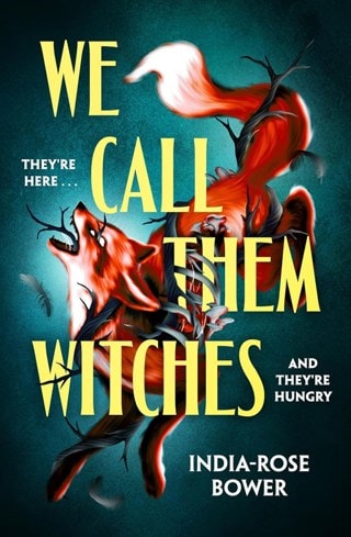 We Call Them Witches Hardback By India-Rose Bower