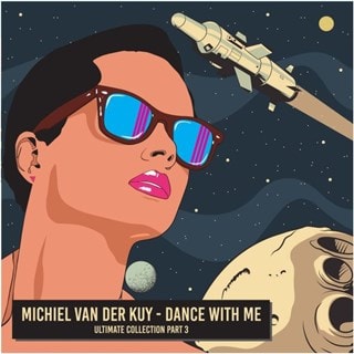 Michiel Van Der Kuy - Dance With Me: Ultimate Collection Part 3