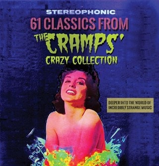 61 Classics from the Cramps' Crazy Collection: Deeper Into the World of Incredibly Strange Music