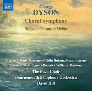 George Dyson: Choral Symphony/St Paul's Voyage to Melita