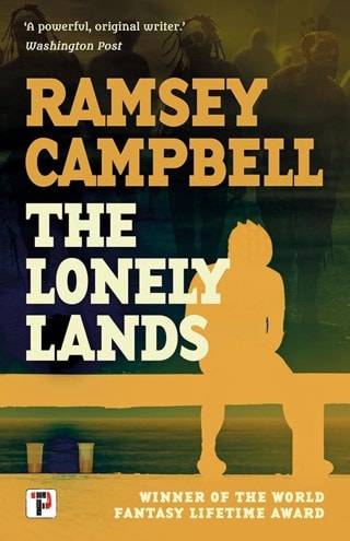 The Lonely Lands Paperback By Ramsey Campbell