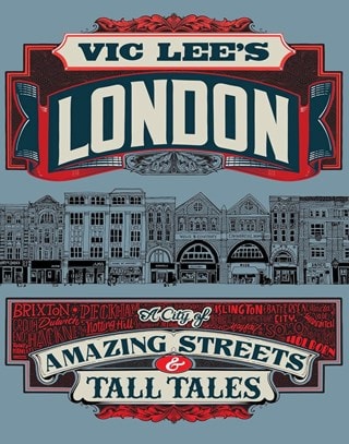 Vic Lee's London: A City of Amazing Streets and Tall Tales