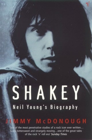 Shakey: Neil Young's Biography Paperback By Neil Young