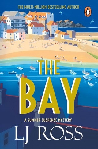 The Bay: The Summer Suspense Mysteries Book 3 Paperback LJ Ross