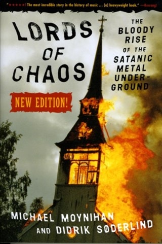 Lords Of Chaos: The Bloody Rise Of The Satanic Metal Underground Paperback