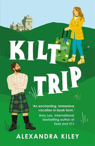 Kilt Trip Paperback By Alexandra Kiley