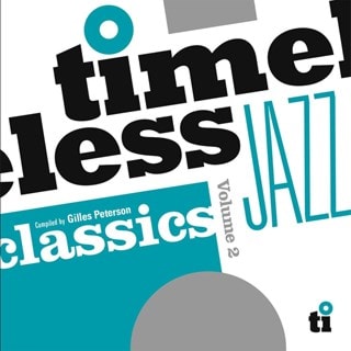 Timeless Jazz Classics, Volume 2: Compiled By Gilles Peterson
