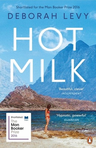 Hot Milk Paperback By Deborah Levy