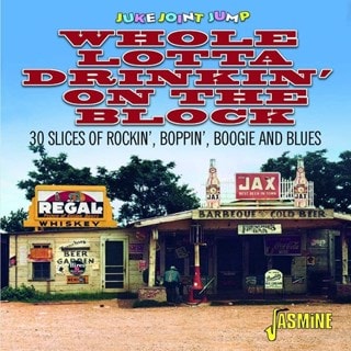 Juke Jount Jump: Whole Lotta Drinkin' On the Block: 30 Slices of Rockin', Boppin' Boogie and Blues