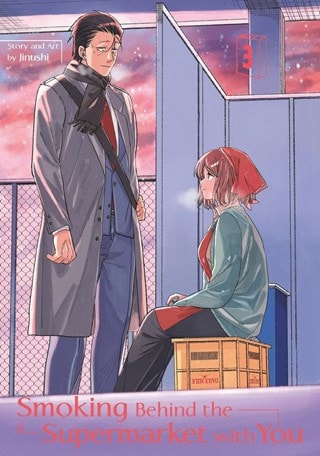 Smoking Behind The Supermarket With You Vol. 3 Paperback By Jinushi
