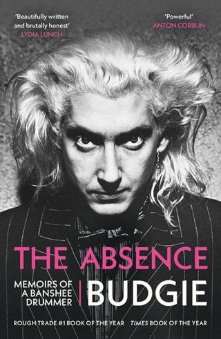 The Absence: Memoirs Of A Banshee Drummer Paperback By Budgie