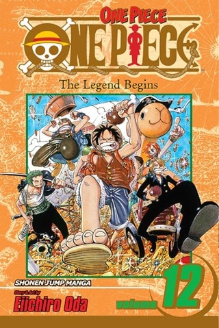 One Piece Vol. 12: The Legend Begins By Eiichiro Oda