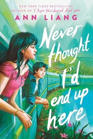 Never Thought I'd End Up Here Paperback By Ann Liang