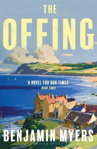 The Offing Paperback By Benjamin Myers