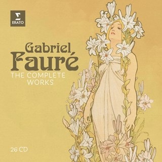 Gabriel Faure: The Complete Works