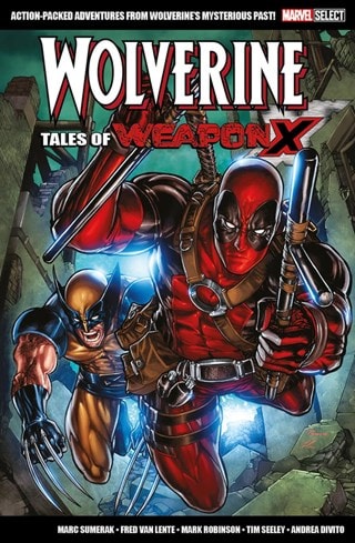 Wolverine: Tales of Weapon X Paperback Marvel Select Graphic Novel