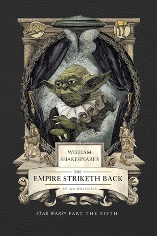 William Shakespeare's The Empire Striketh Back Star Wars Part The Fifth Paperback