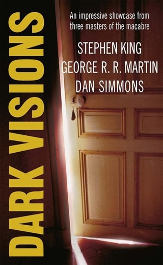 Dark Visions Paperback By Stephen King, George R. R. Martin & Dan Simmons