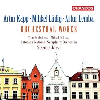 Artur Kapp/Mihkel Ludig/Artur Lemba: Orchestral Works