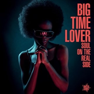 Soul On the Real Side: Big Time Lover