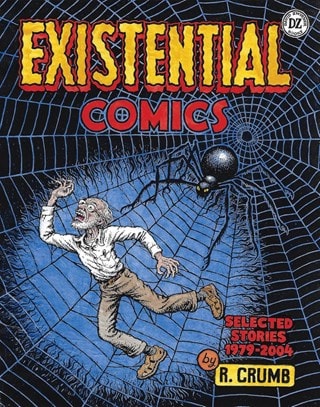R. Crumb Existential Comics: Selected Stories, 1979-2004 Hardback By Dan Nadel