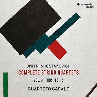 Dmitri Shostakovich: Complete String Quartets, Nos. 13-15, Vol.3