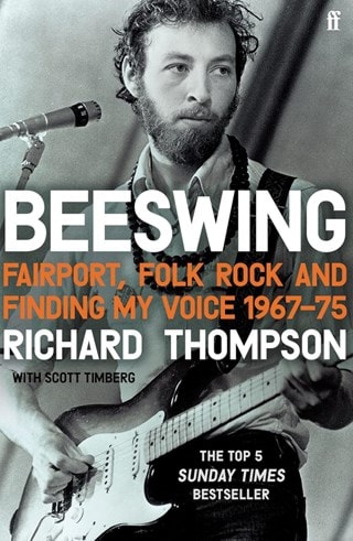 Beeswing : Fairport, Folk Rock and Finding My Voice, 1967–75 Paperback By Richard Thompson