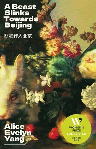 A Beast Slinks Towards Beijing Paperback By Alice Evelyn Yang