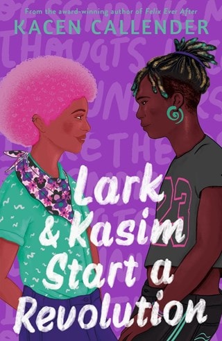 Lark & Kasim Start A Revolution Paperback By Kacen Callender