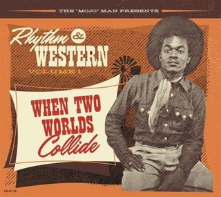 The 'Mojo' Man Presents: Rhythm Western: When Two Worlds Collide - Volume 1