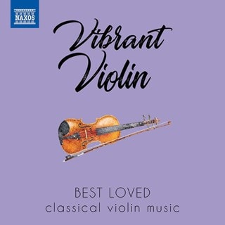 Vibrant Violin: Best Loved Classical Violin Music