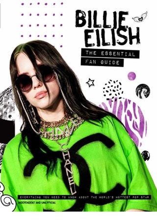 Billie Eilish: The Essential Fan Guide