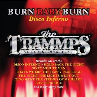 Burn Baby Burn - Disco Inferno: The Trammps Albums 1975-1980