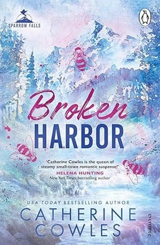 Broken Harbor Sparrow Falls Book 3 Paperback By Catherine Cowles
